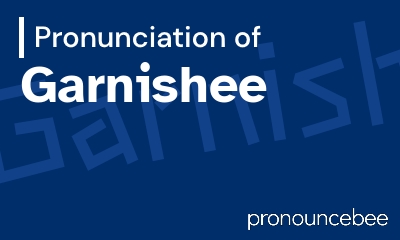 how to pronounce garnishee feature image