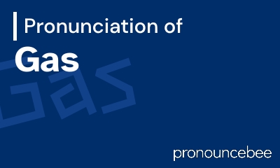 how to pronounce gas feature image