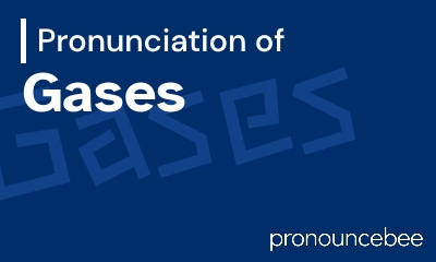 how to pronounce gases feature image