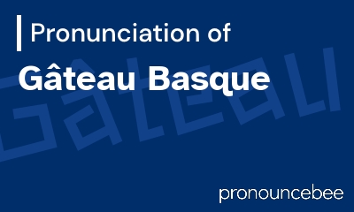 how to pronounce gateau-basque feature image