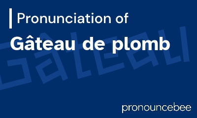 how to pronounce gateau-de-plomb feature image
