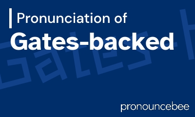 how to pronounce gates-backed feature image