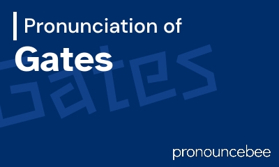 how to pronounce gates feature image