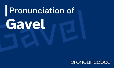 how to pronounce gavel feature image