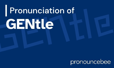 how to pronounce gentle feature image