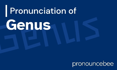 how to pronounce genus feature image