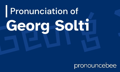 how to pronounce georg-solti feature image