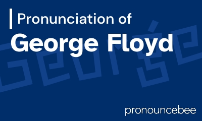 how to pronounce george-floyd feature image
