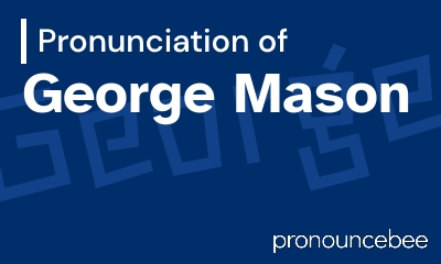 how to pronounce george-mason feature image