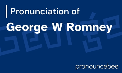 how to pronounce george-w-romney feature image