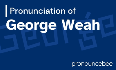 how to pronounce george-weah feature image