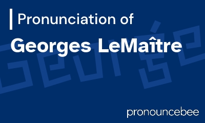 how to pronounce georges-lema-tre feature image
