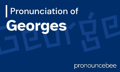 how to pronounce georges feature image