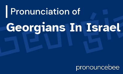how to pronounce georgians-in-israel feature image