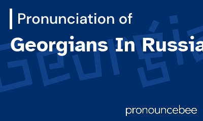 how to pronounce georgians-in-russia feature image
