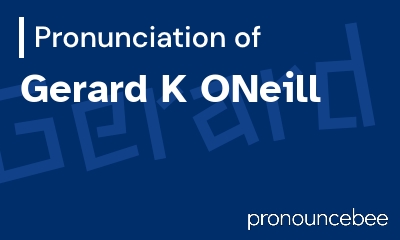 how to pronounce gerard-k-oneill feature image