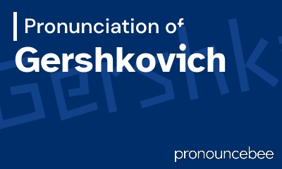 how to pronounce gershkovich feature image