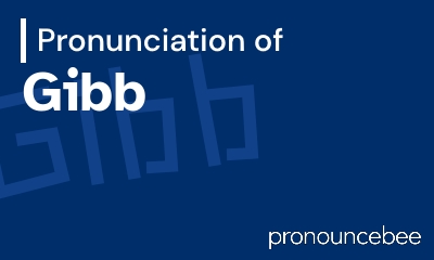 how to pronounce gibb feature image