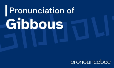 how to pronounce gibbous feature image