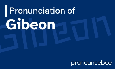 how to pronounce gibeon feature image