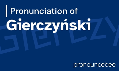 how to pronounce gierczy-ski feature image