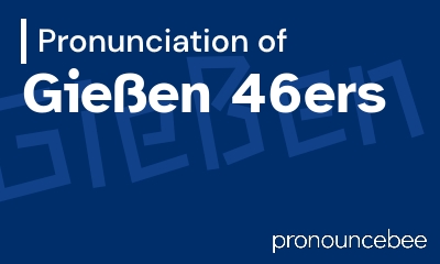 how to pronounce giessen-46ers feature image