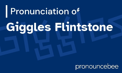 how to pronounce giggles-flintstone feature image