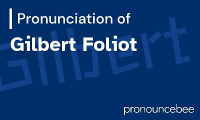 how to pronounce gilbert-foliot feature image