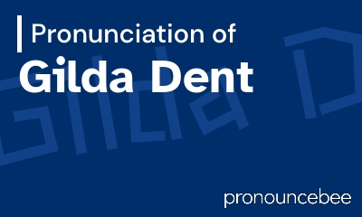 how to pronounce gilda-dent feature image