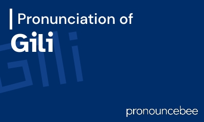 how to pronounce gili feature image