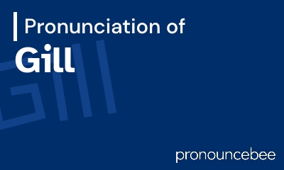 how to pronounce gill feature image