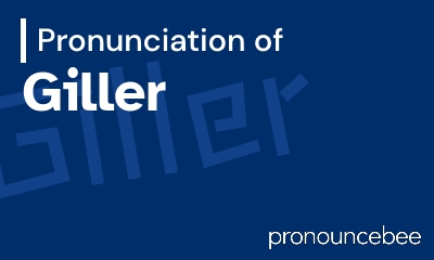 how to pronounce giller feature image