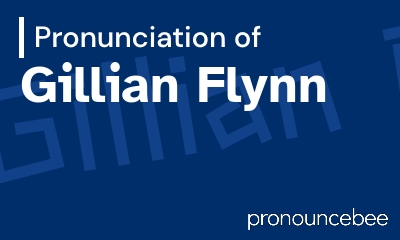 how to pronounce gillian-flynn feature image