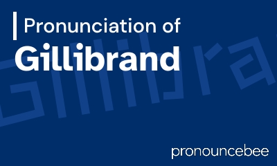 how to pronounce gillibrand feature image