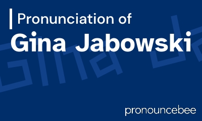 how to pronounce gina-jabowski feature image