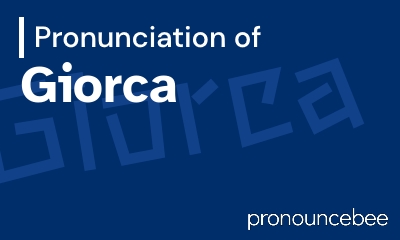how to pronounce giorca feature image