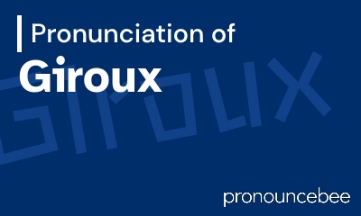 how to pronounce giroux feature image