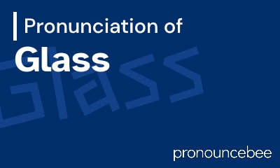 how to pronounce glass feature image