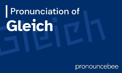 how to pronounce gleich feature image