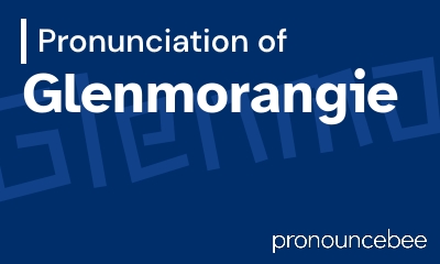 how to pronounce glenmorangie feature image