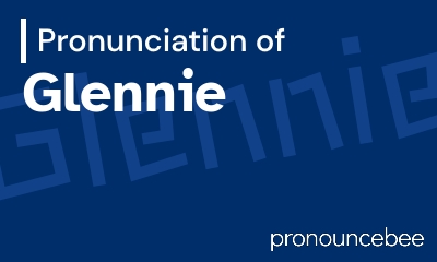 how to pronounce glennie feature image