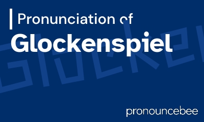 how to pronounce glockenspiel feature image