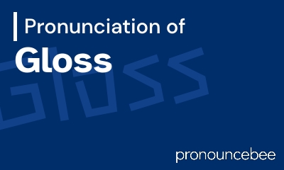 how to pronounce gloss feature image