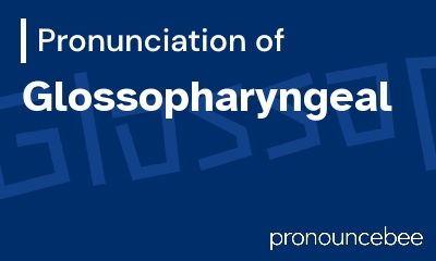 how to pronounce glossopharyngeal feature image
