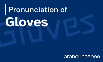 how to pronounce gloves feature image