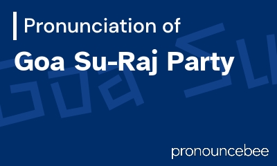 how to pronounce goa-su-raj-party feature image