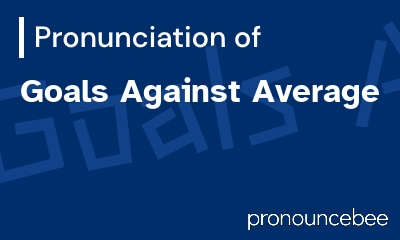 how to pronounce goals-against-average feature image