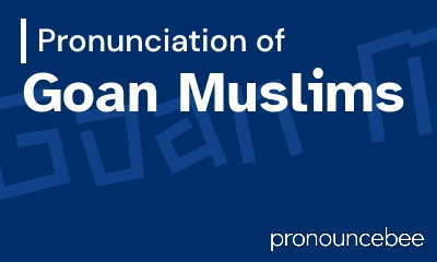 how to pronounce goan-muslims feature image