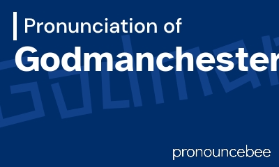 how to pronounce godmanchester feature image