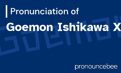 how to pronounce goemon-ishikawa-xiii feature image